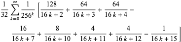 1/(32)sum_(k=0)^(infty)1/(256^k)[(128)/(16k+2)+(64)/(16k+3)+(64)/(16k+4)-(16)/(16k+7)+8/(16k+10)+4/(16k+11)+4/(16k+12)-1/(16k+15)]