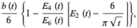 (b(t))/6{1-(E_4(t))/(E_6(t))[E_2(t)-6/(pisqrt(t))]},