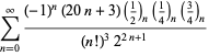 sum_(n=0)^(infty)((-1)^n(20n+3)(1/2)_n(1/4)_n(3/4)_n)/((n!)^32^(2n+1))