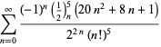 sum_(n=0)^(infty)((-1)^n(1/2)_n^5(20n^2+8n+1))/(2^(2n)(n!)^5)