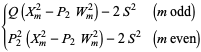 {Q(X_m^2-P_2W_m^2)-2S^2 (m odd); P_2^2(X_m^2-P_2W_m^2)-2S^2 (m even)