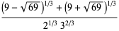 ((9-sqrt(69))^(1/3)+(9+sqrt(69))^(1/3))/(2^(1/3)3^(2/3))