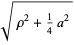 sqrt(rho^2+1/4a^2)