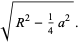 sqrt(R^2-1/4a^2).
