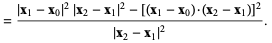 =(|x_1-x_0|^2|x_2-x_1|^2-[(x_1-x_0)·(x_2-x_1)]^2)/(|x_2-x_1|^2). 