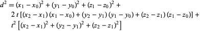 d^2=(x_1-x_0)^2+(y_1-y_0)^2+(z_1-z_0)^2+2t[(x_2-x_1)(x_1-x_0)+(y_2-y_1)(y_1-y_0)+(z_2-z_1)(z_1-z_0)]+t^2[(x_2-x_1)^2+(y_2-y_1)^2+(z_2-z_1)^2] 