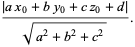 (|ax_0+by_0+cz_0+d|)/(sqrt(a^2+b^2+c^2)).