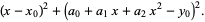 (x-x_0)^2+(a_0+a_1x+a_2x^2-y_0)^2.