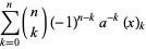 sum_(k=0)^(n)(n; k)(-1)^(n-k)a^(-k)(x)_k