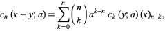  c_n(x+y;a)=sum_(k=0)^n(n; k)a^(k-n)c_k(y;a)(x)_(n-k), 