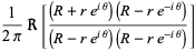 1/(2pi)R[((R+re^(itheta))(R-re^(-itheta)))/((R-re^(itheta))(R-re^(-itheta)))]