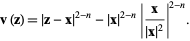  v(z)=|z-x|^(2-n)-|x|^(2-n)|(x)/(|x|^2)|^(2-n). 