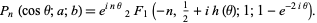  P_n(costheta;a;b)=e^(intheta)_2F_1(-n,1/2+ih(theta);1;1-e^(-2itheta)). 