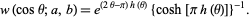  w(costheta;a,b)=e^((2theta-pi)h(theta)){cosh[pih(theta)]}^(-1). 