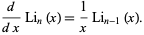  d/(dx)Li_n(x)=1/xLi_(n-1)(x). 