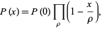  P(x)=P(0)product_(rho)(1-x/rho), 