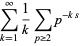 sum_(k=1)^(infty)1/ksum_(p>=2)p^(-ks)