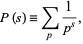  P(s)=sum_(p)1/(p^s), 