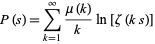  P(s)=sum_(k=1)^infty(mu(k))/kln[zeta(ks)] 