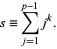  s=sum_(j=1)^(p-1)j^k. 