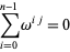  sum_(i=0)^(n-1)omega^(ij)=0 