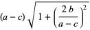 (a-c)sqrt(1+((2b)/(a-c))^2)