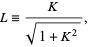  L=K/(sqrt(1+K^2)), 