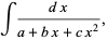  int(dx)/(a+bx+cx^2), 
