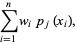 sum_(i=1)^(n)w_ip_j(x_i),