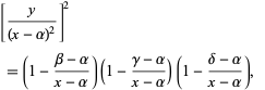  [y/((x-alpha)^2)]^2 =(1-(beta-alpha)/(x-alpha))(1-(gamma-alpha)/(x-alpha))(1-(delta-alpha)/(x-alpha)), 