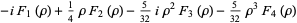 -iF_1(rho)+1/4rhoF_2(rho)-5/(32)irho^2F_3(rho)-5/(32)rho^3F_4(rho)