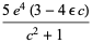 (5e^4(3-4epsilonc))/(c^2+1)