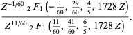  (Z^(-1/60)_2F_1(-1/(60),(29)/(60),4/5,1728Z))/(Z^(11/60)_2F_1((11)/(60),(41)/(60),6/5,1728Z)). 