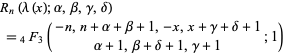  R_n(lambda(x);alpha,beta,gamma,delta) 
 =_4F_3(-n,n+alpha+beta+1,-x,x+gamma+delta+1; alpha+1,beta+delta+1,gamma+1;1) 