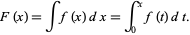  F(x)=intf(x)dx=int_0^xf(t)dt. 