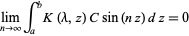  lim_(n->infty)int_a^bK(lambda,z)Csin(nz)dz=0 