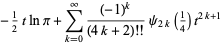 -1/2tlnpi+sum_(k=0)^(infty)((-1)^k)/((4k+2)!!)psi_(2k)(1/4)t^(2k+1)