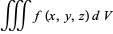 intintintf(x,y,z)dV