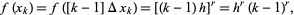  f(x_k)=f([k-1]Deltax_k)=[(k-1)h]^r=h^r(k-1)^r, 