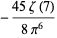 -(45zeta(7))/(8pi^6)