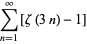 sum_(n=1)^(infty)[zeta(3n)-1]