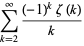 sum_(k=2)^(infty)((-1)^kzeta(k))/k