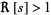 R[s]>1