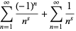 sum_(n=1)^(infty)((-1)^n)/(n^s)+sum_(n=1)^(infty)1/(n^s)