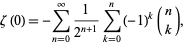  zeta(0)=-sum_(n=0)^infty1/(2^(n+1))sum_(k=0)^n(-1)^k(n; k), 