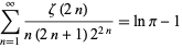  sum_(n=1)^infty(zeta(2n))/(n(2n+1)2^(2n))=lnpi-1 