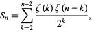  S_n=sum_(k=2)^(n-2)(zeta(k)zeta(n-k))/(2^k), 