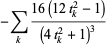 -sum_(k)(16(12t_k^2-1))/((4t_k^2+1)^3)