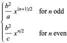 {(b^2)/ax^((n+1)/2) for n odd; (b^2)/cx^(n/2) for n even