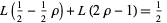 L(1/2-1/2rho)+L(2rho-1)=1/2 